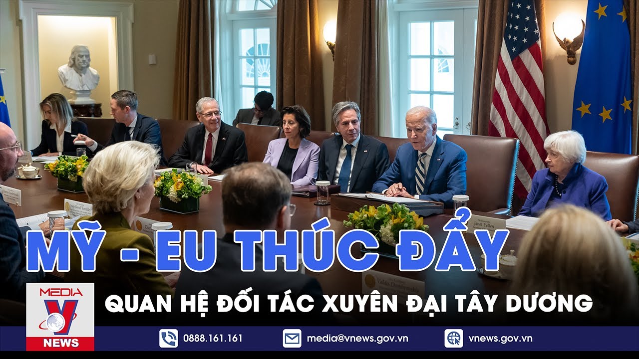 Hội nghị Thượng đỉnh Mỹ - EU: Thúc đẩy quan hệ đối tác xuyên Đại Tây Dương - Tin thế giới - VNEWS