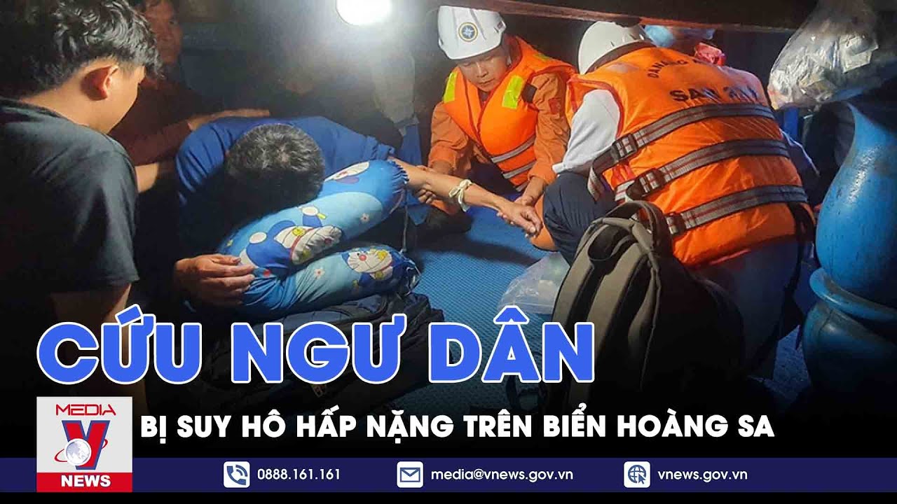 Cứu ngư dân bị suy hô hấp nặng trên vùng biển Hoàng Sa; phạt tài xế chạy ngược chiều trên cao tốc