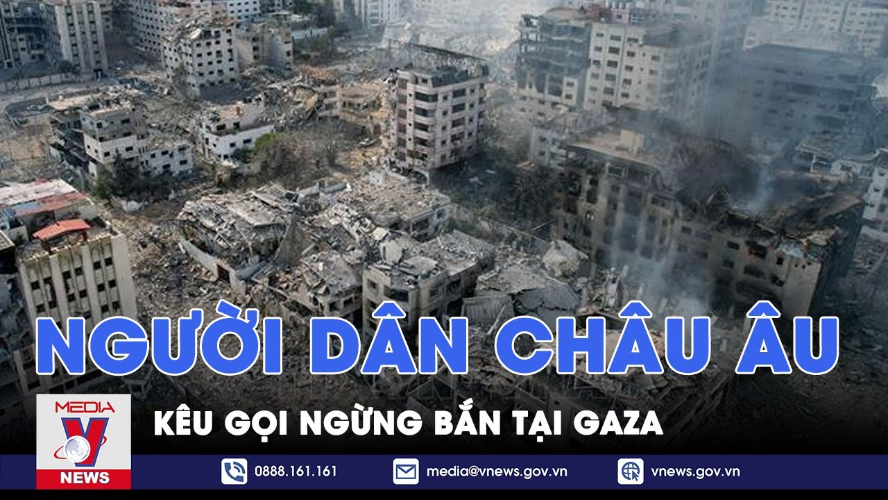 40.000 người Châu Âu tuần hành kêu gọi ngừng bắn lập tức ở Gaza - Tin Thế giới - VNews