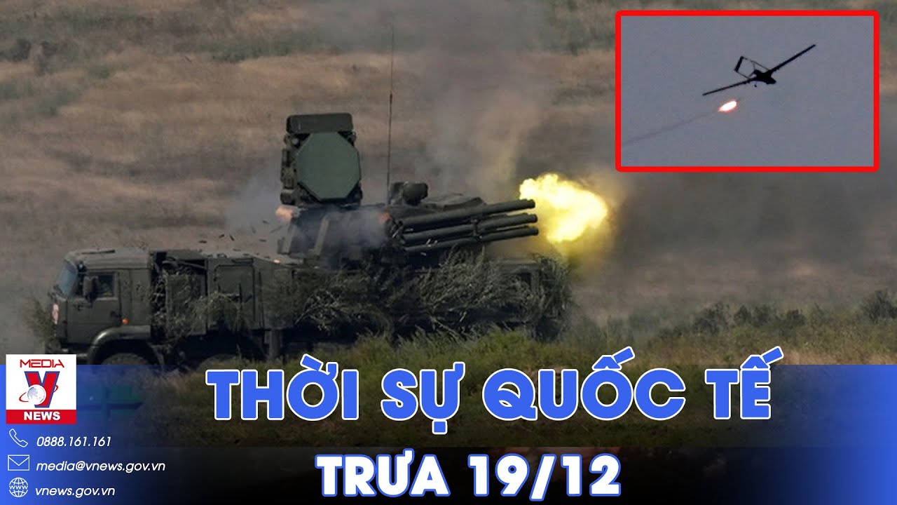 Thời sự Quốc tế trưa 19/12.Nga - Ukraine tiếp tục cuộc chiến UAV; Đảng ủng hộ ông Putin tái tranh cử