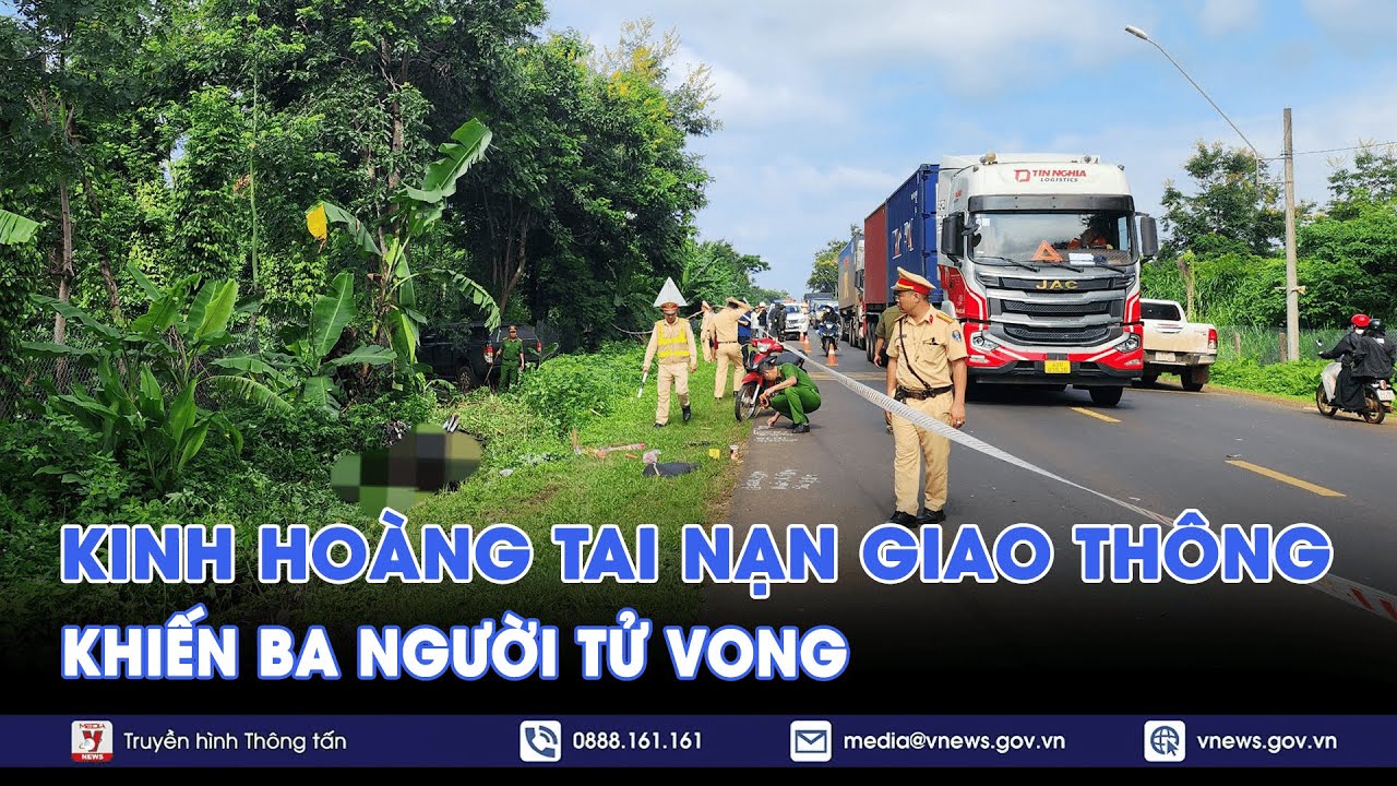 Thương tâm vụ tai nạn giao thông tại Đắk Lắk khiến ba người tử vong tại chỗ - VNews