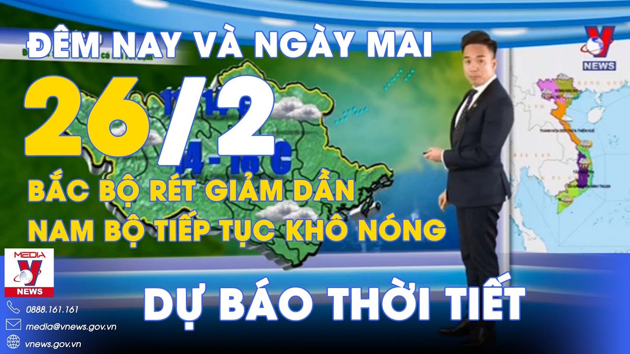 Dự báo thời tiết đêm nay và ngày mai 26/2. Bắc Bộ rét giảm dần; Nam Bộ tiếp tục khô nóng - VNews