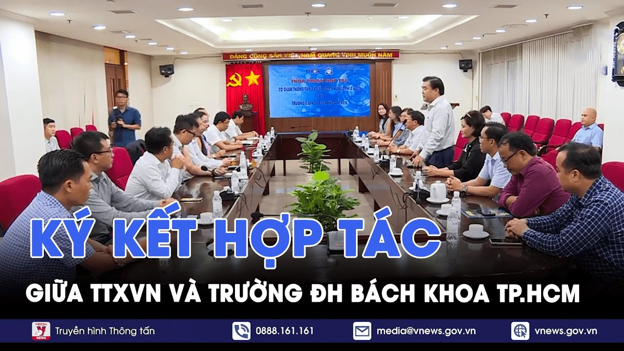 Thông tấn xã Việt Nam và Trường Đại học Bách Khoa Thành phố Hồ Chí Minh ký kết hợp tác - VNews