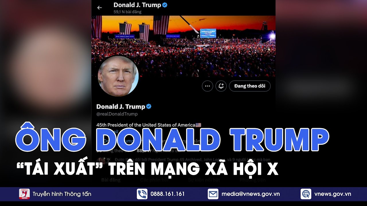 Ông Donand Trump "tái xuất" trên mạng xã hội X - Tin Thế giới - VNews