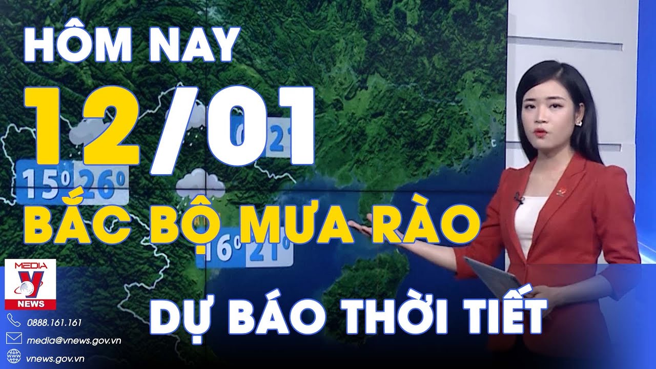 Dự báo thời tiết hôm nay ngày 12/1. Bắc Bộ và Bắc Trung Bộ tiếp tục có mưa và mưa rào - VNews