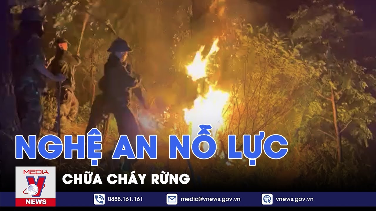 Nghệ An nỗ lực chữa cháy rừng - VNews