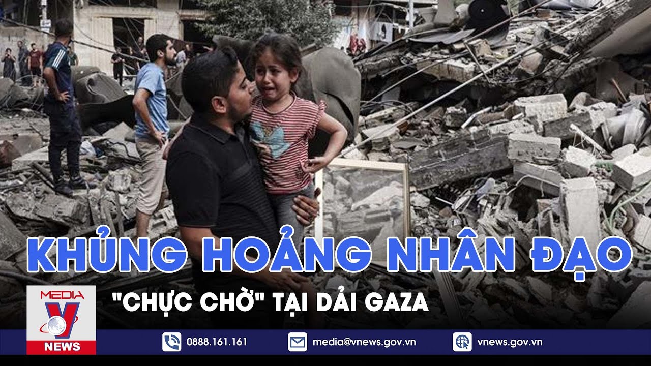 Khủng hoảng nhân đạo "chực chờ" tại dải Gaza - VNEWS