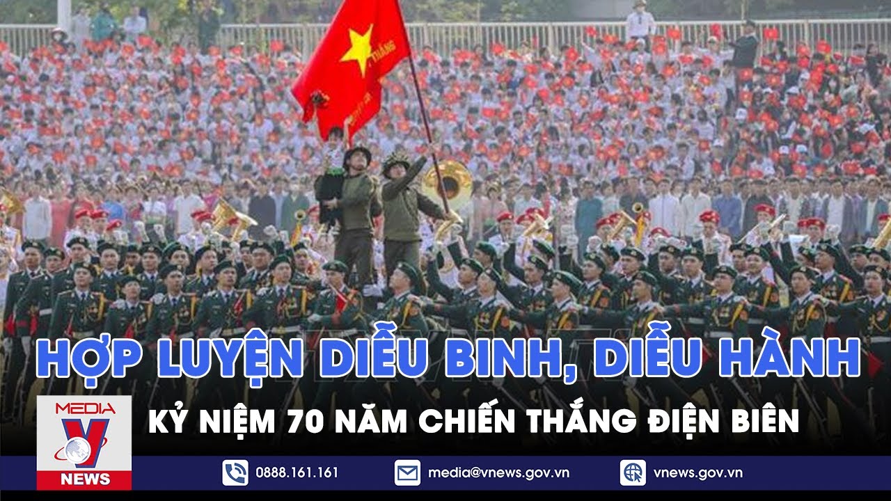 Hợp luyện diễu binh, diễu hành kỷ niệm 70 năm chiến thắng Điện Biên - VNews