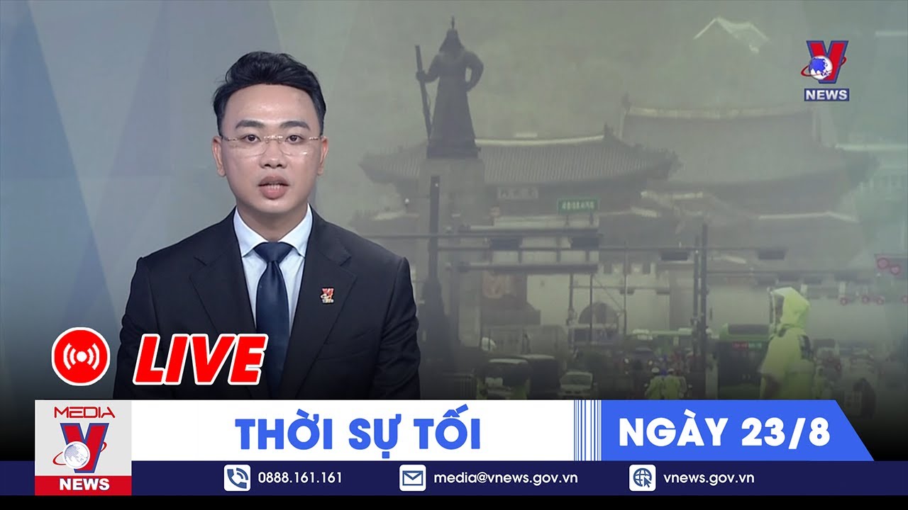 🔴[TRỰC TIẾP] Thời sự 24h cập nhật tối 23/8 - Tin nóng Thế giới mới nhất – VNEWS