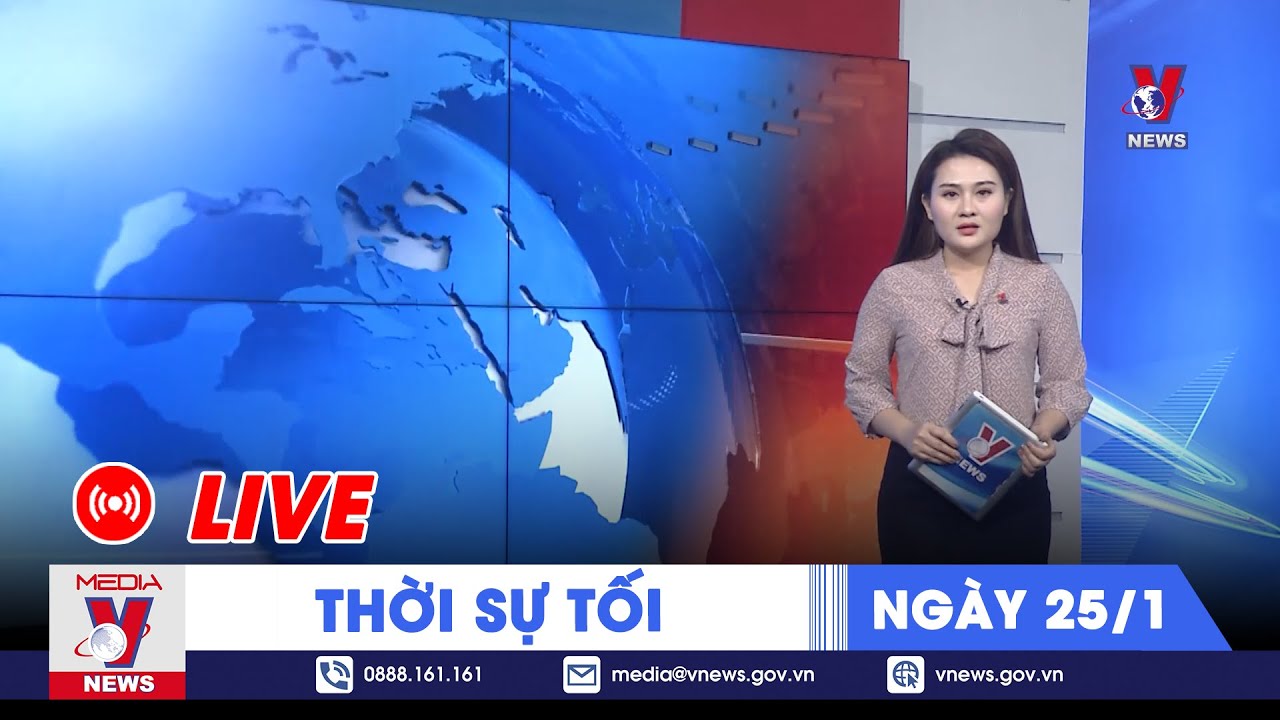 🔴[TRỰC TIẾP] Thời sự 24h cập nhật tối 25/1 - Tin nóng Thế giới mới nhất – VNEWS