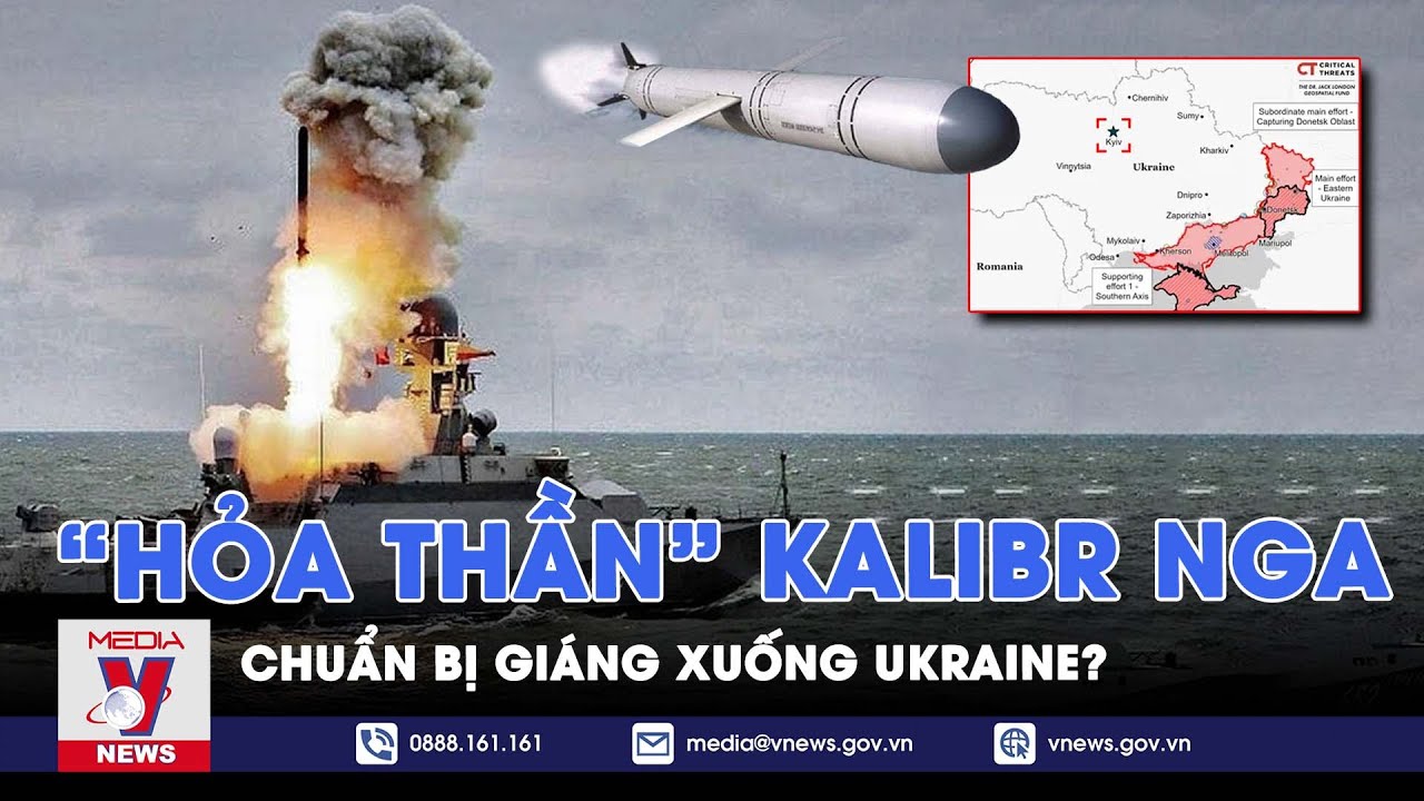 Nga tích trữ “hỏa thần” Kalibr, phóng loạt tên lửa xuyên thủng phòng không Ukraine? - VNews