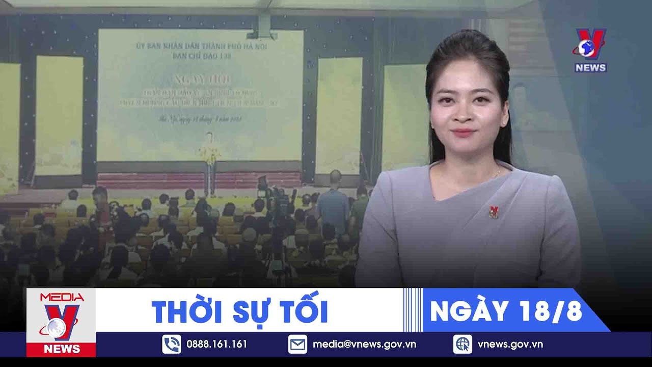 🔴[TRỰC TIẾP] Thời sự 24h cập nhật tối 17/8 - Tin nóng Thế giới mới nhất – VNEWS