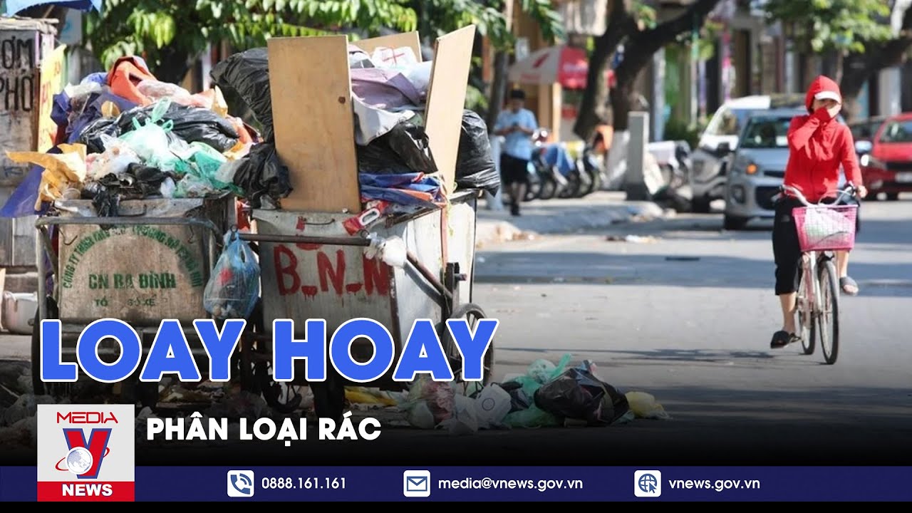 Loay hoay phân loại rác - Đối thoại Hà Nội - Vnews