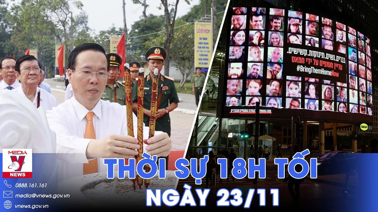 Thời sự 18h tối ngày 23/11. Nỗ lực đảm bảo thỏa thuận trao trả con tin; kỷ niệm Chiến thắng Hiệp Hòa