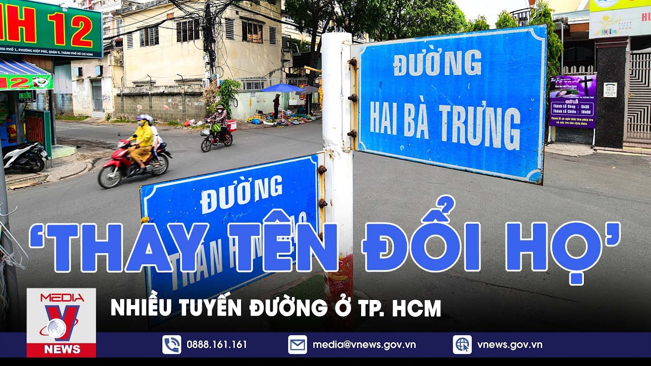 Nhiều tuyến đường ở Thành phố Hồ Chí Minh sắp được 'thay tên đổi họ' - VNews