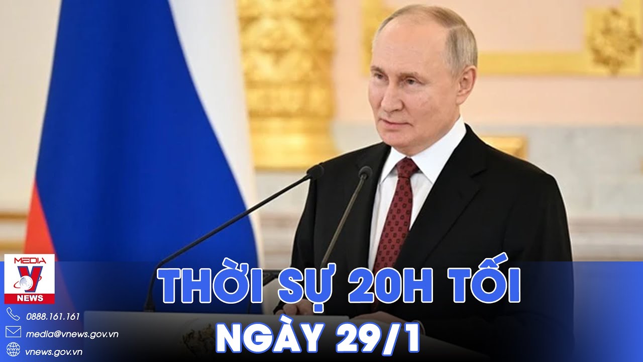 Thời sự 20h tối ngày 29/1. Tổng thống Nga V.Putin chính thức tranh cử - VNews