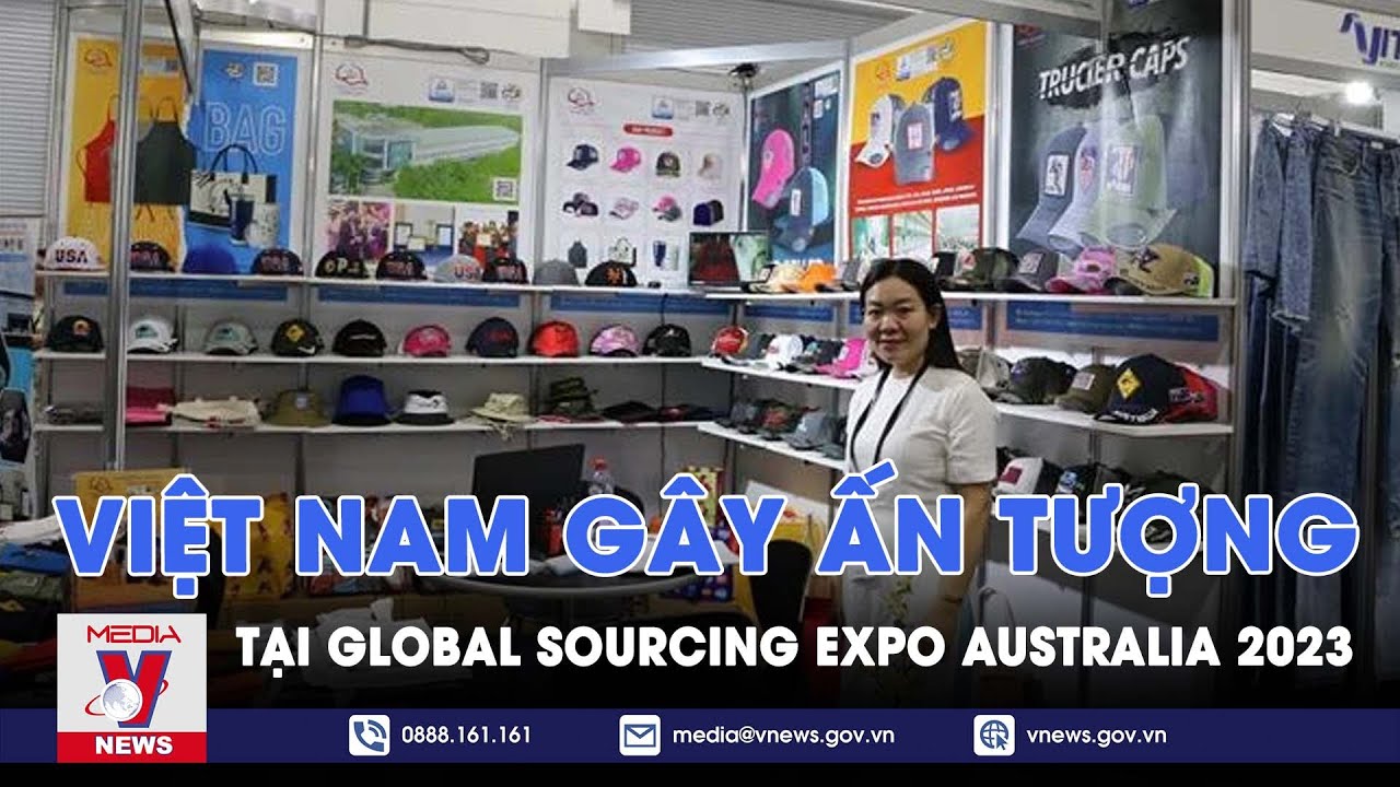 Việt Nam gây ấn tượng tại Global Sourcing Expo Australia 2023 - VNews