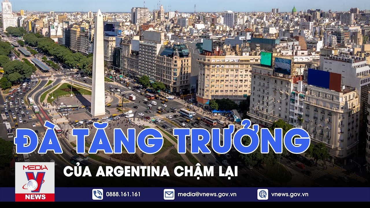 Đà tăng trưởng của Argentina chậm lại - Tin thế giới - VNEWS