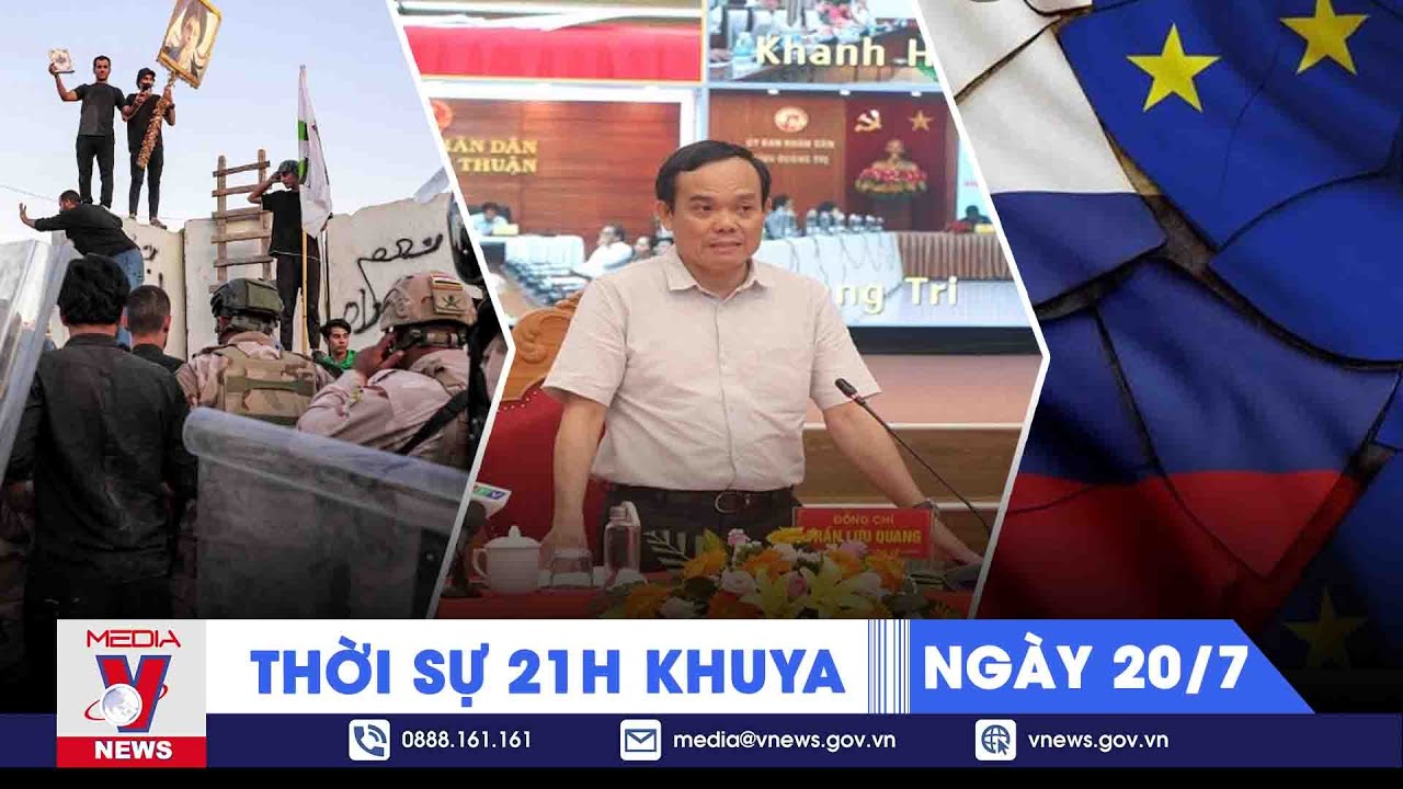 Thời sự 21h khuya ngày 20/7. EU gia hạn các biện pháp trừng phạt Nga thêm 6 tháng - VNEWS