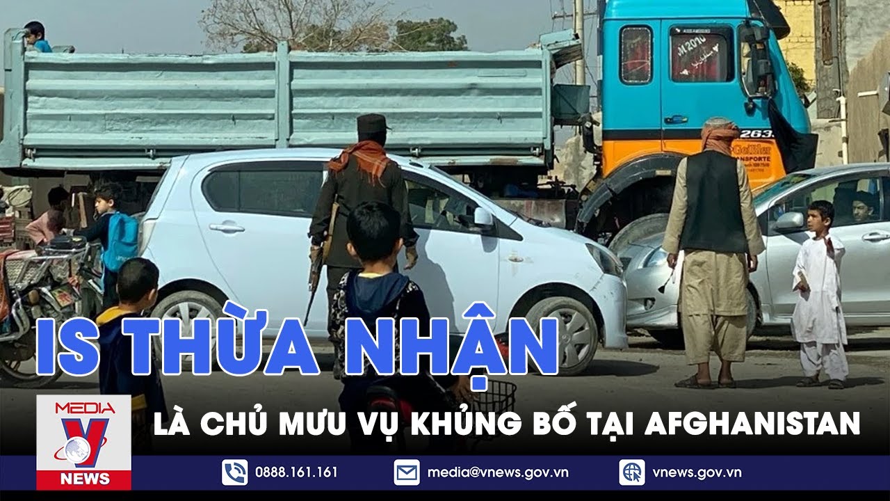 IS không ngần ngại đưa tuyên bố nóng về vụ khủng bố tại Afghanistan - Tin Thế giới - VNews