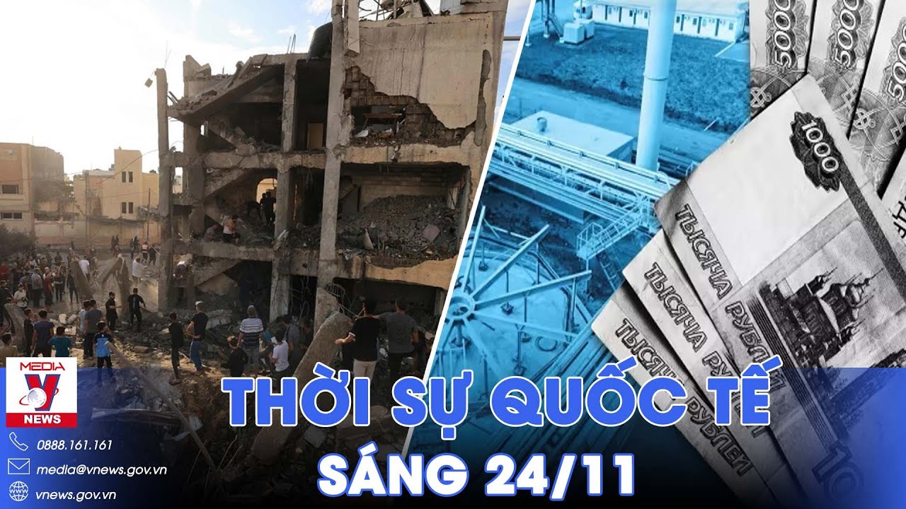 Thời sự Quốc tế sáng 24/11. IDF bắt GĐ bệnh viện ở Gaza; P.Tây có cách dùng tài sản phong tỏa từ Nga