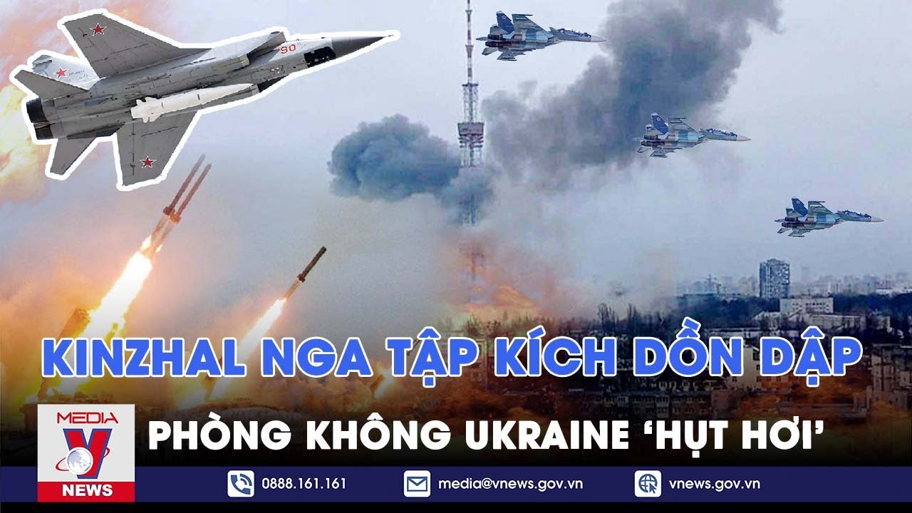 Nga tập kích dồn dập, phòng không Ukraine ‘hụt hơi’; Kiev tê liệt vì sản xuất đạn pháo - VNews