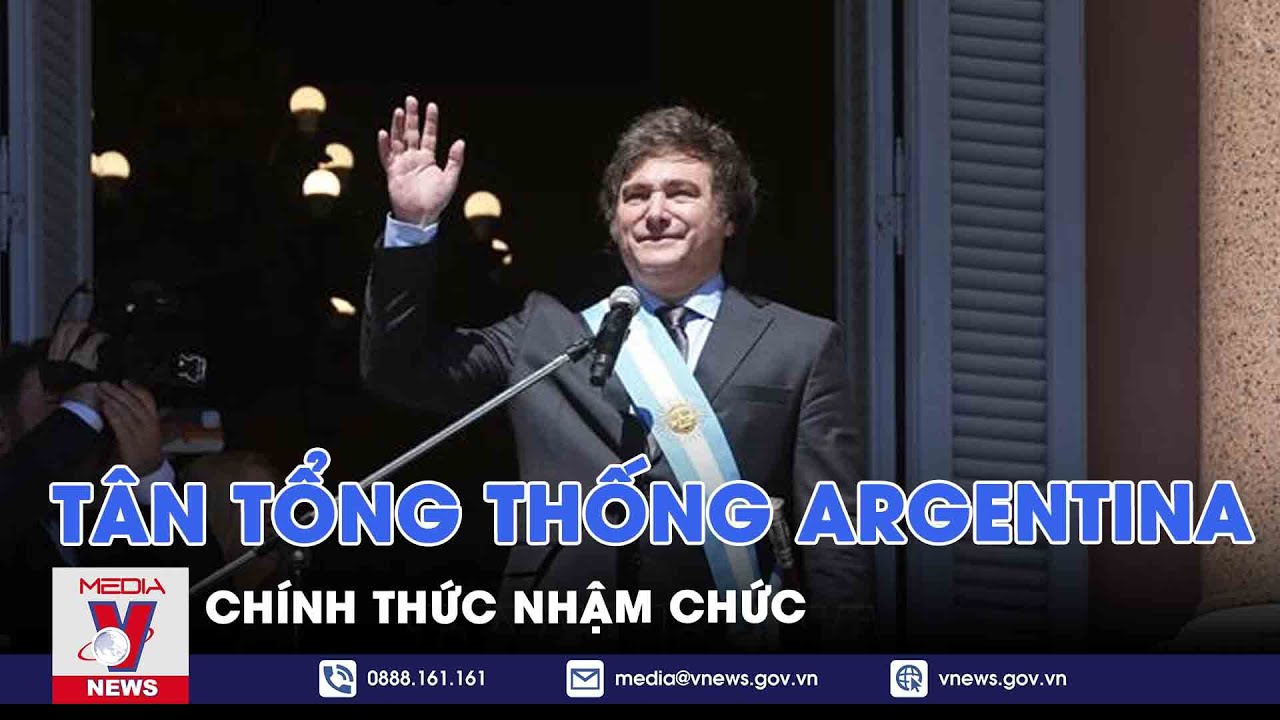 Tân Tổng thống Argentina chính thức nhậm chức - Thế giới hôm nay - VNews