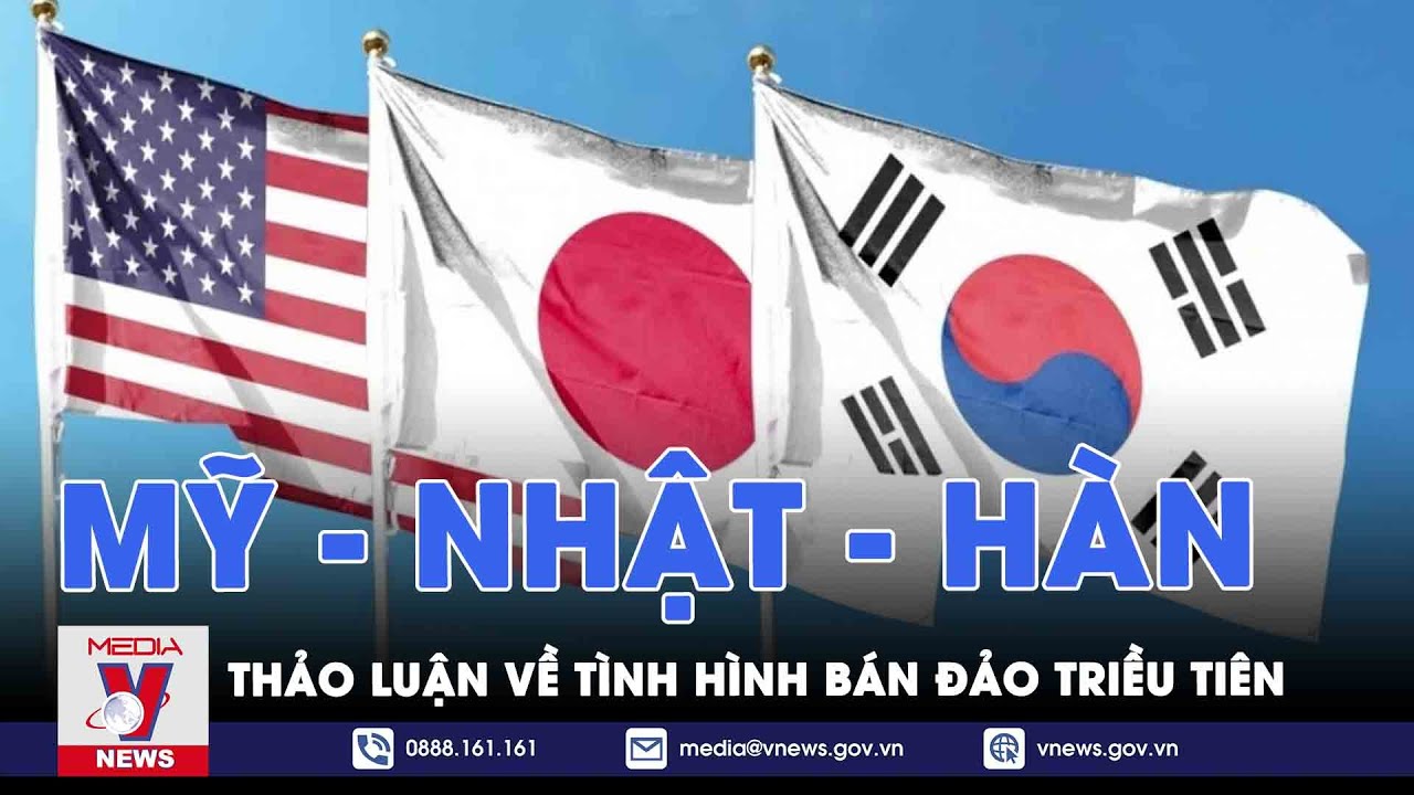 Mỹ - Nhật - Hàn thảo luận về tình hình Bán đảo Triều Tiên - Tin thế giới - VNEWS