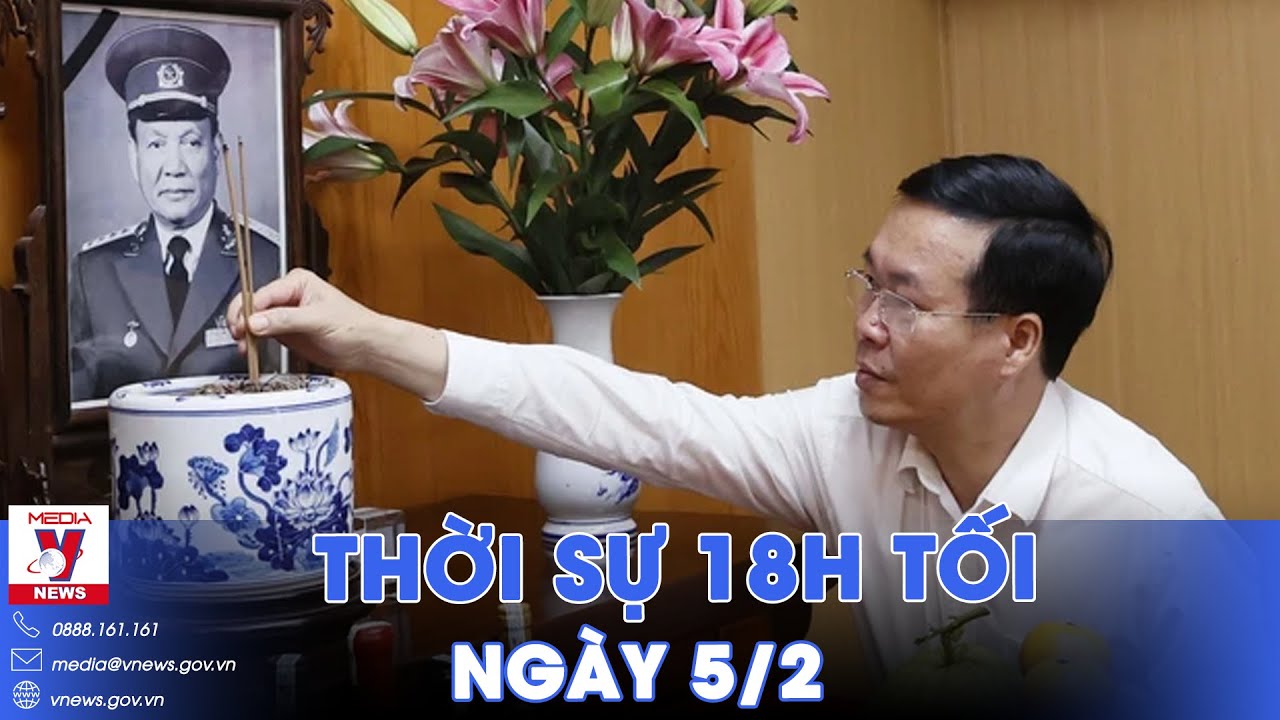 Thời sự 18h tối 5/2. Chủ  tịch nước dâng hương, chúc Tết các nguyên lãnh đạo Đảng, Nhà nước - VNews