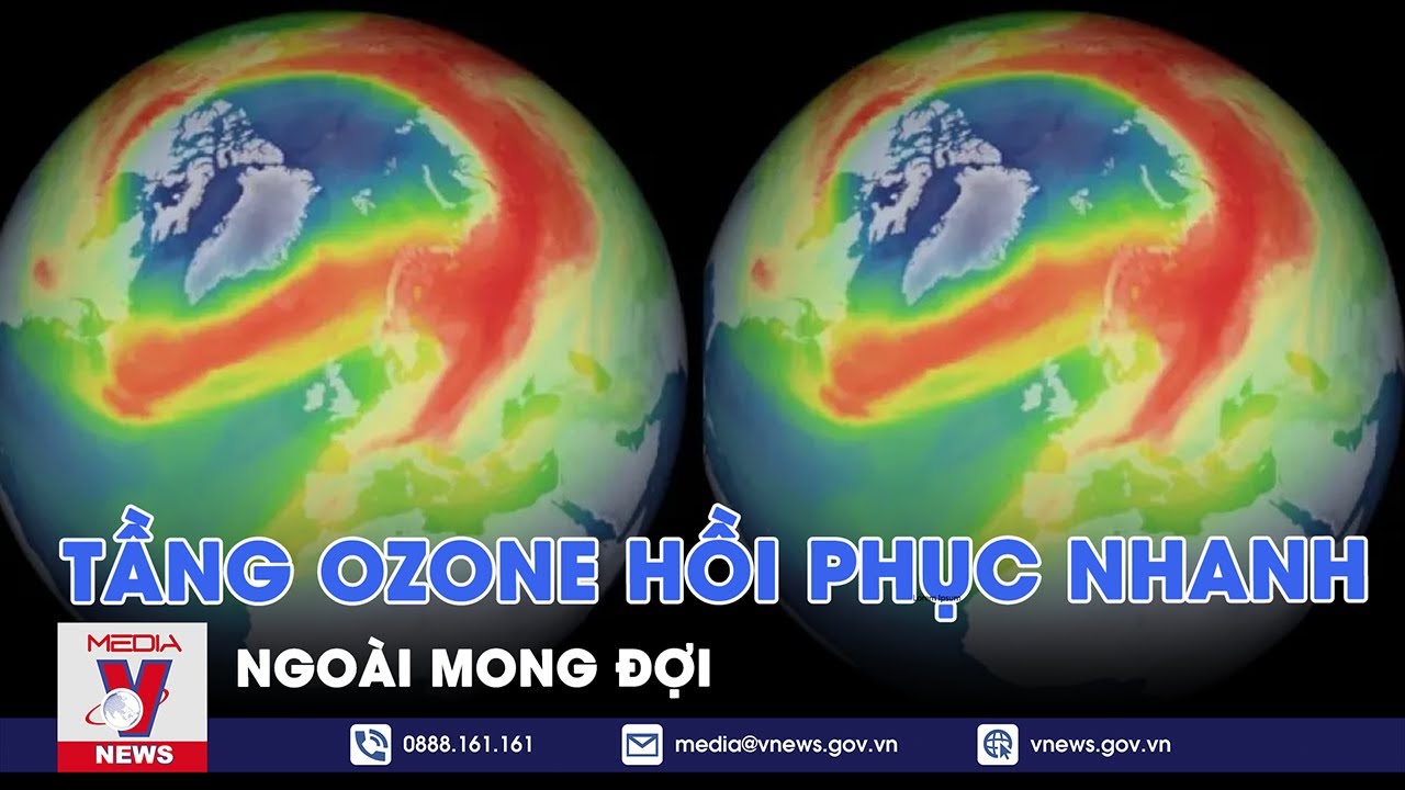 Tầng ozone hồi phục nhanh ngoài mong đợi - Tin thế giới - VNews