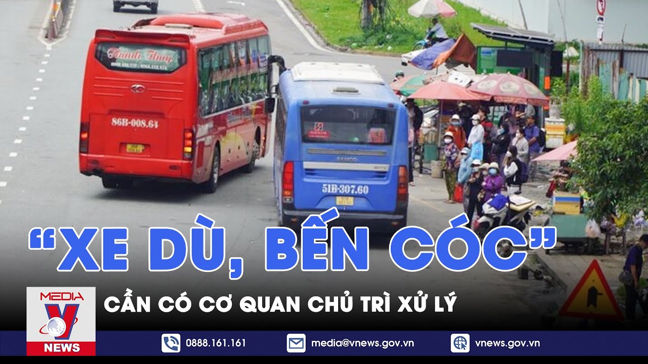 TP.HCM cần có cơ quan chủ trì xử lý “xe dù, bến cóc” - VNews