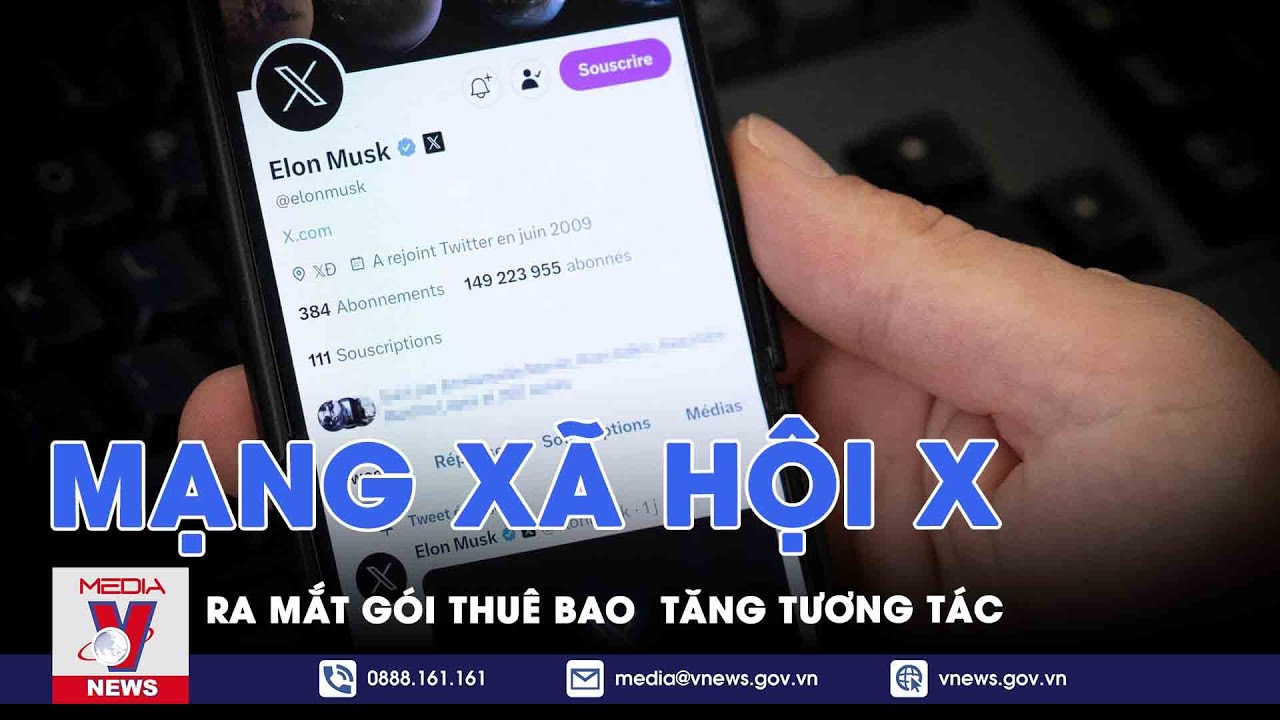 Mạng xã hội X ra mắt gói thuê bao tăng tương tác - VNews