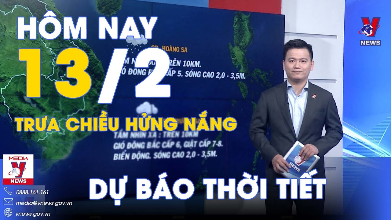 Dự báo thời tiết hôm nay mới nhất ngày 13/2.Miền Bắc sáng sớm sương mù, trưa chiều hửng nắng - VNews