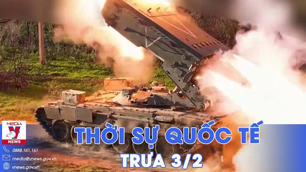 Thời sự Quốc tế trưa 3/2. Nga nã pháo ngăn lính Ukraine vượt sông, công khai vũ khí bắn rơi II-76