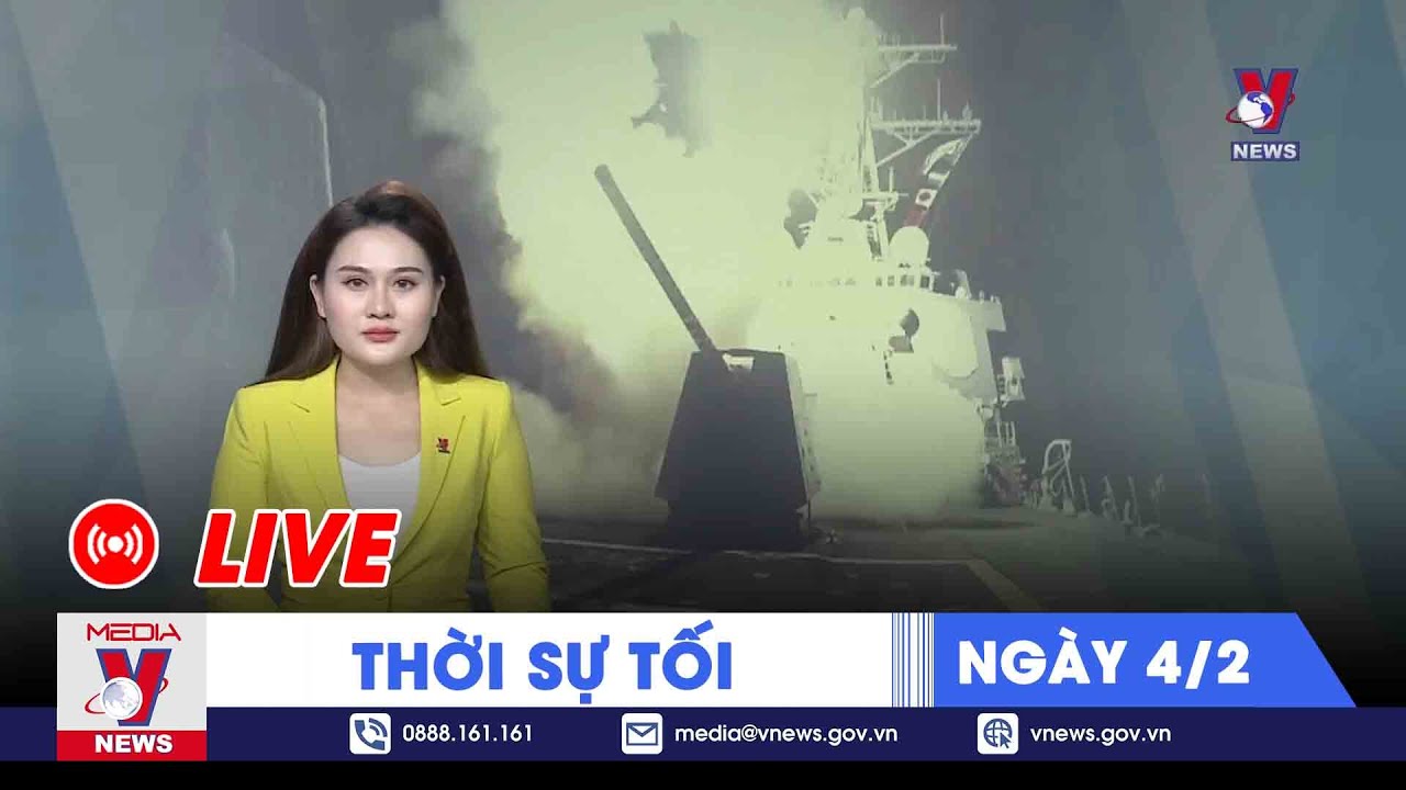 🔴[TRỰC TIẾP] Thời sự 24h cập nhật tối 4/2- Tin nóng Thế giới mới nhất – VNEWS