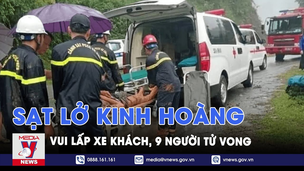 Sạt lở kinh hoàng vùi lấp xe khách, 9 người tử vong - VNews