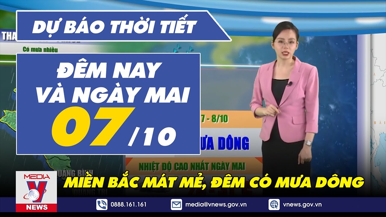 Dự báo thời tiết đêm nay và ngày mai 7/10/2023. Miền Bắc mát mẻ, đêm có mưa dông - VNEWS