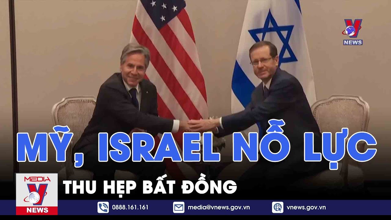 Mỹ, Israel nỗ lực thu hẹp bất đồng - Tin thế giới - VNEWS