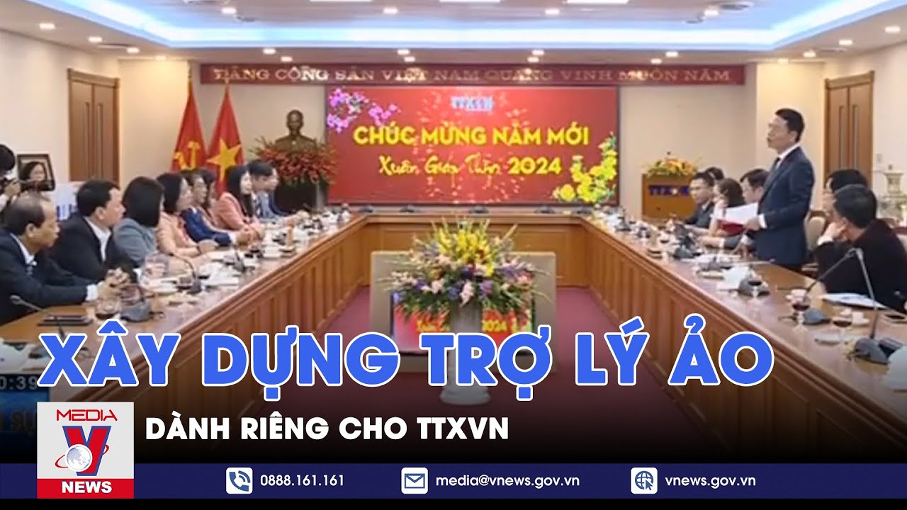 Xây dựng trợ lý ảo dành riêng cho TTXVN - VNews