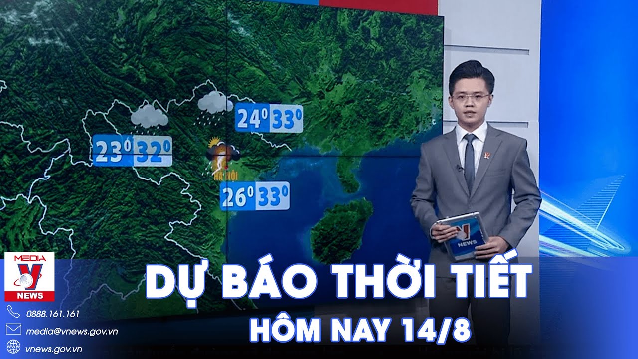 Dự báo thời tiết hôm nay 14/8.  Mưa lớn giảm dần ở Bắc Bộ, Trung Bộ nắng rát - VNews