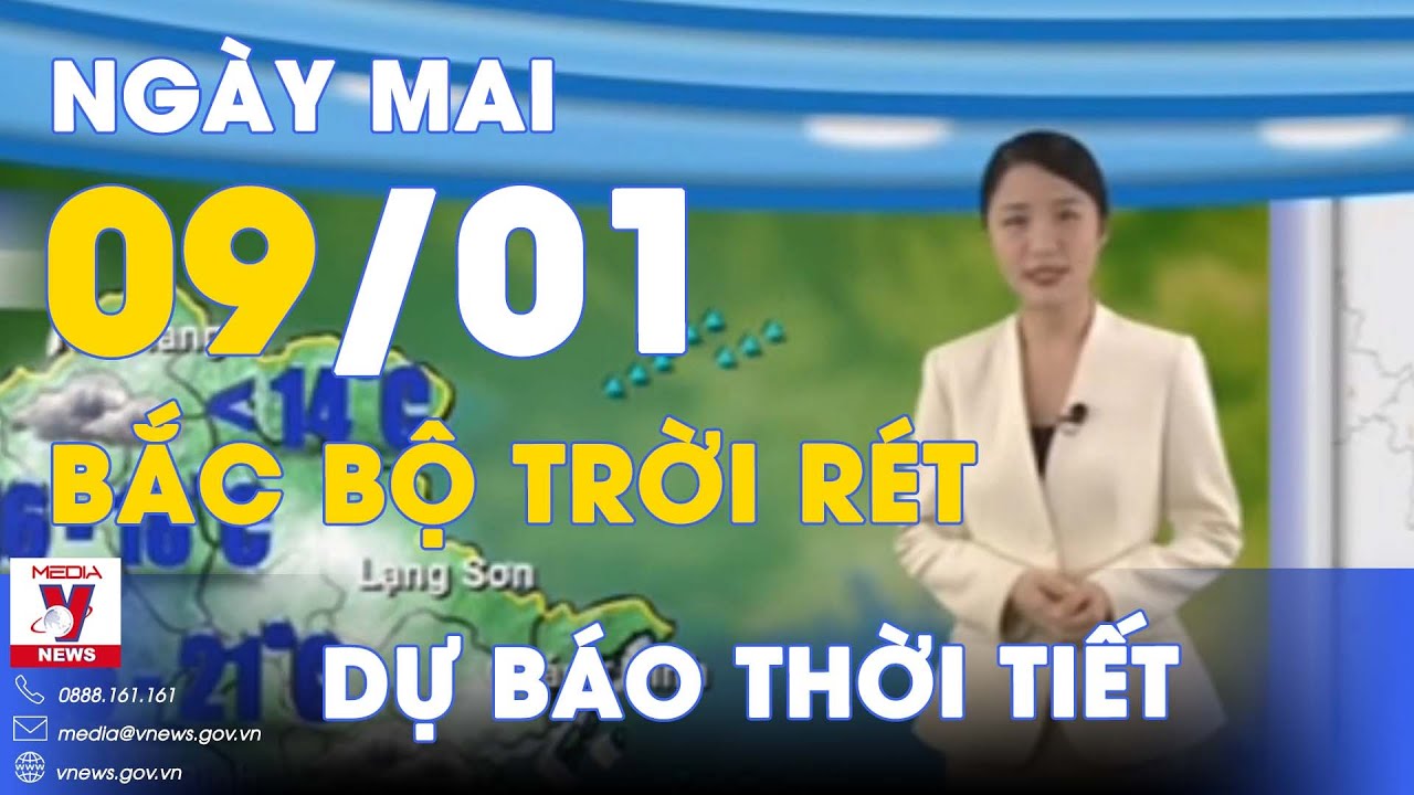 Dự báo thời tiết đêm nay và ngày mai 9/1. Miền Bắc đêm trời rét, ngày mai trời nắng ấm