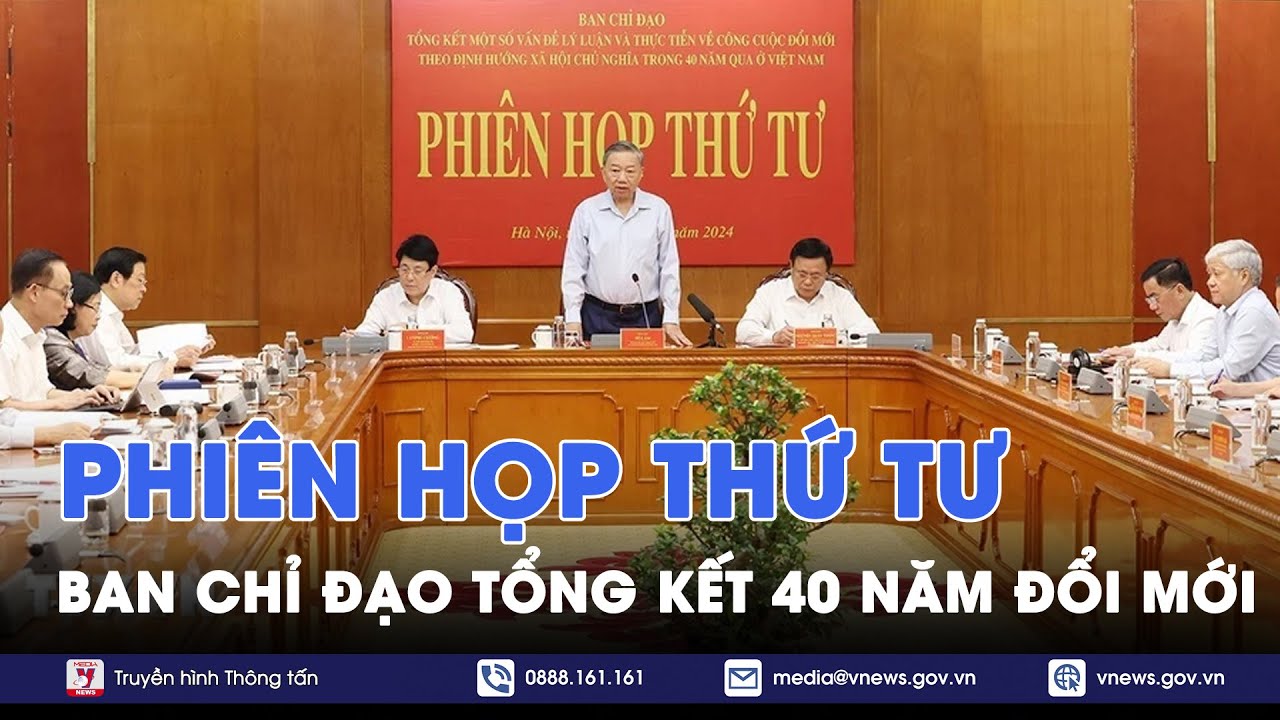 Tổng Bí thư, Chủ tịch nước Tô Lâm chủ trì phiên họp thứ tư Ban Chỉ đạo Tổng kết 40 năm Đổi mới-VNews