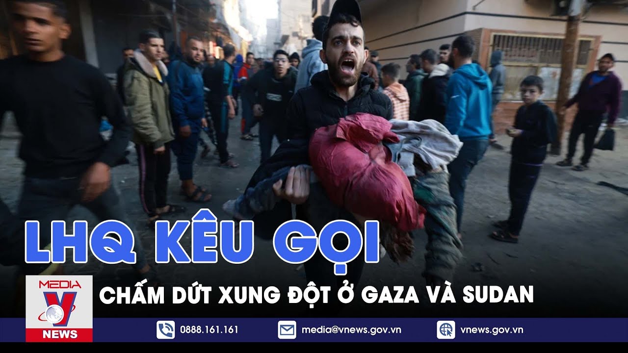 Liên hợp quốc kêu gọi ngừng bắn ở Gaza và Sudan nhân tháng lễ Ramadan - VNews