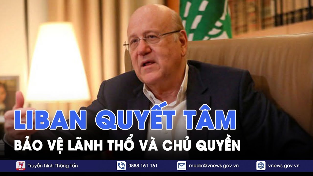 Liban khẳng định quyết tâm bảo vệ lãnh thổ và chủ quyền - Tin Thế giới - VNews