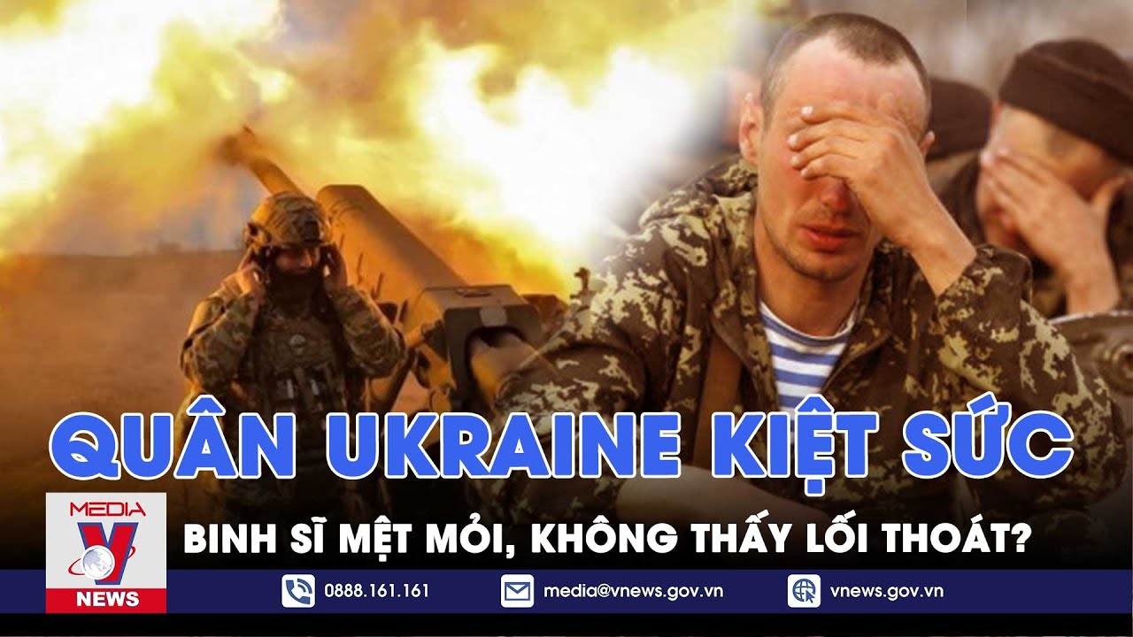 Nga dồn dập đánh vào Kupyansk, quân Ukraine kiệt sức, ‘không thấy ánh sáng cuối đường hầm’ - VNews