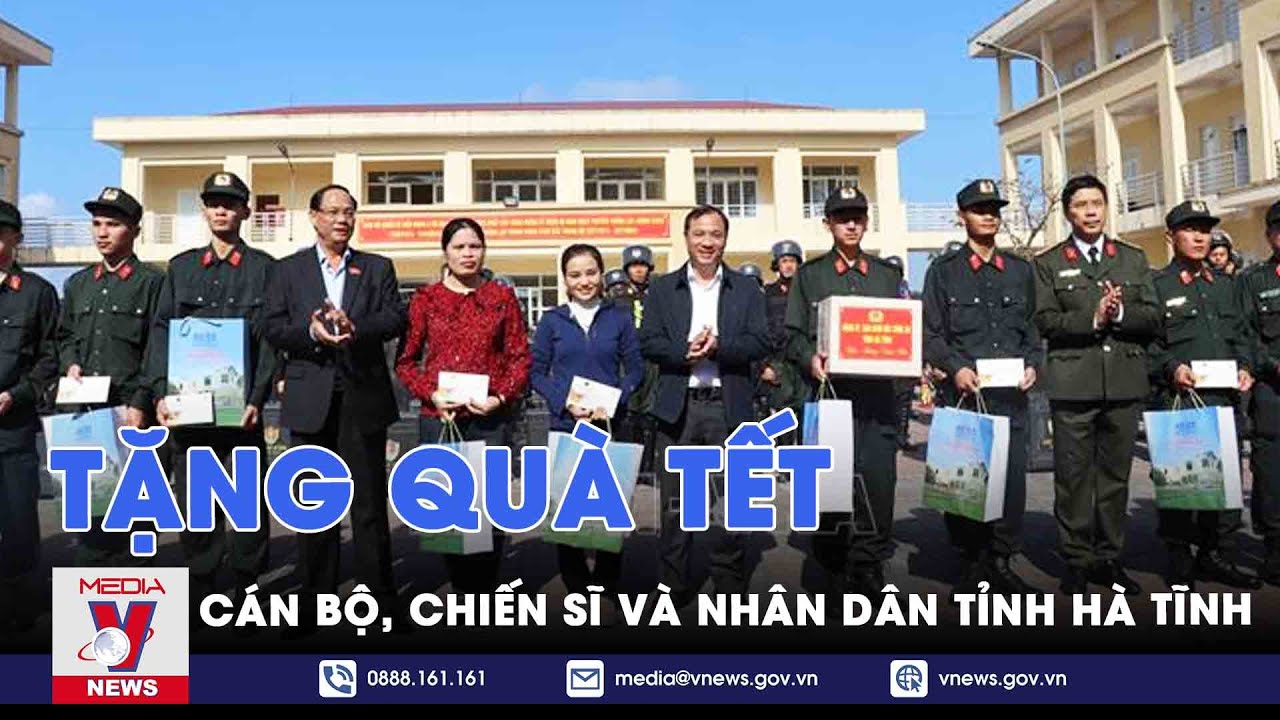 Tặng quà Tết cán bộ, chiến sĩ và Nhân dân tỉnh Hà Tĩnh - VNews