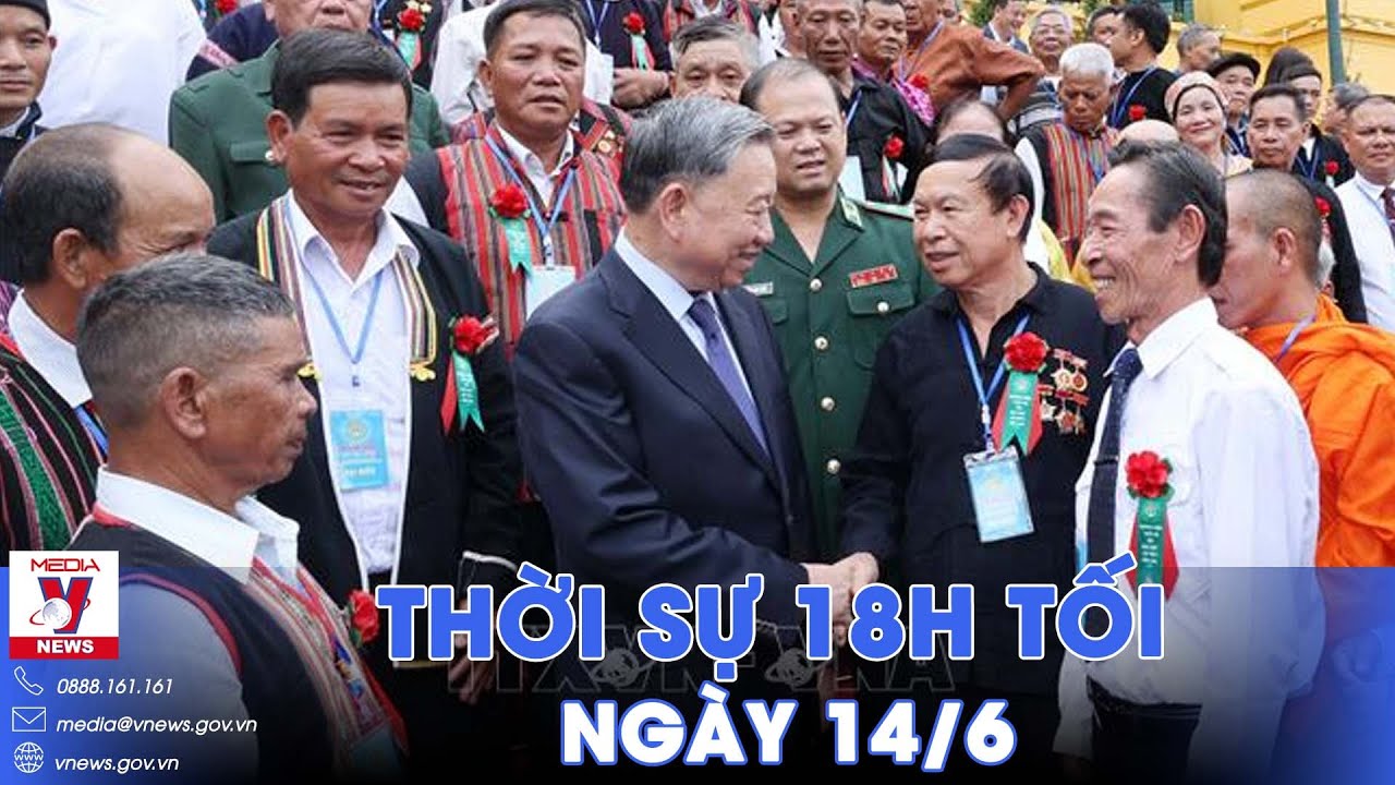 Thời sự 18h tối 14/6: Chủ tịch nước gặp mặt người có uy tín tiêu biểu trong đồng bào dân tộc - VNews