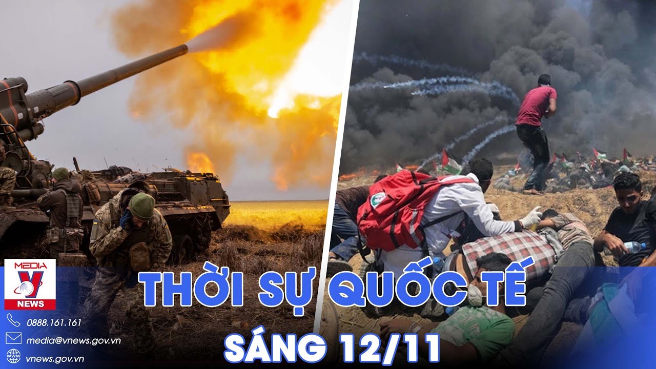 Thời sự Quốc tế sáng 12/11.Nga dội lửa Kiev, lính Ukraine rút lui ở Avdiivka; Israel không kích Gaza