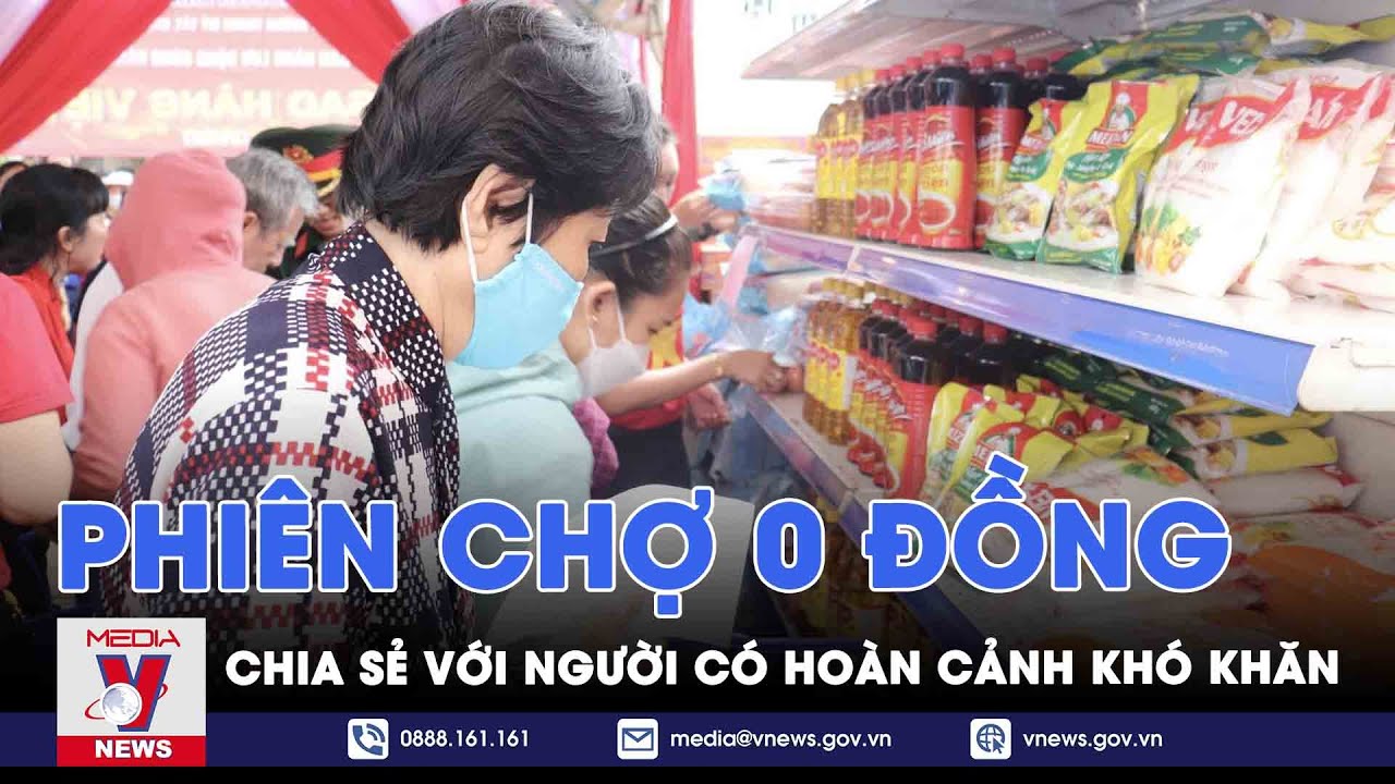 Phiên chợ 0 đồng chia sẻ với người có hoàn cảnh khó khăn - VNEWS