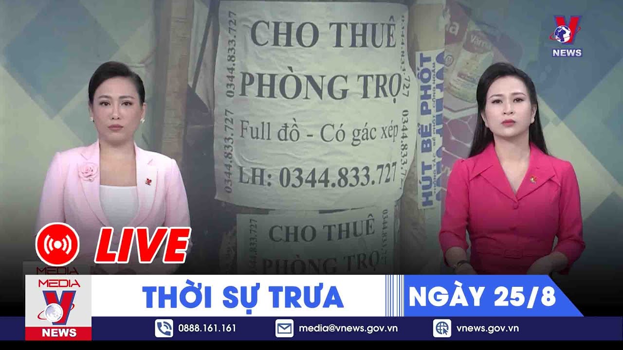 🔴[TRỰC TIẾP] Thời sự 24h cập nhật trưa 25/8 - Tin nóng Thế giới mới nhất – VNEWS